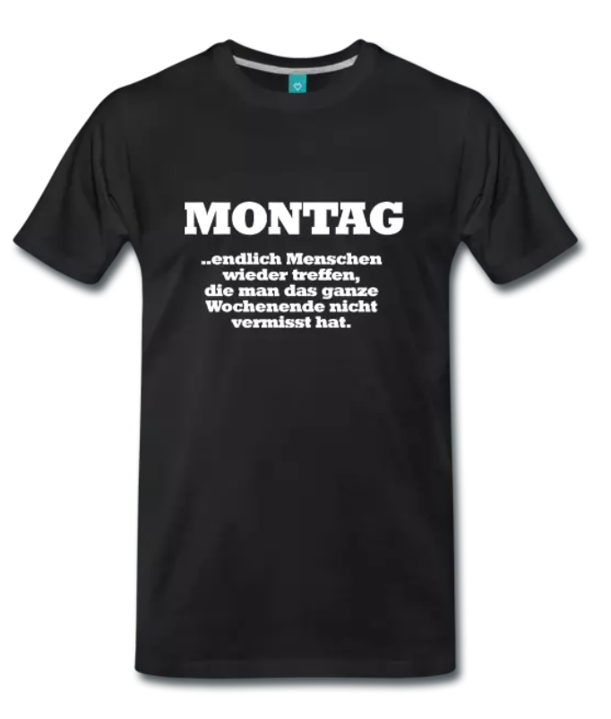 Montag im Büro Büroalltag Fun T-Shirt lustig Spruch