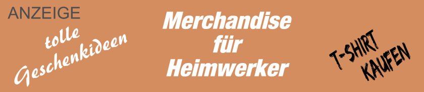 Geschenkideen für Heimwerker. Tolle T-Shirt Ideen. Was du einem Heimwerker zum Geburtstag schenken kannst. DIY ist in!