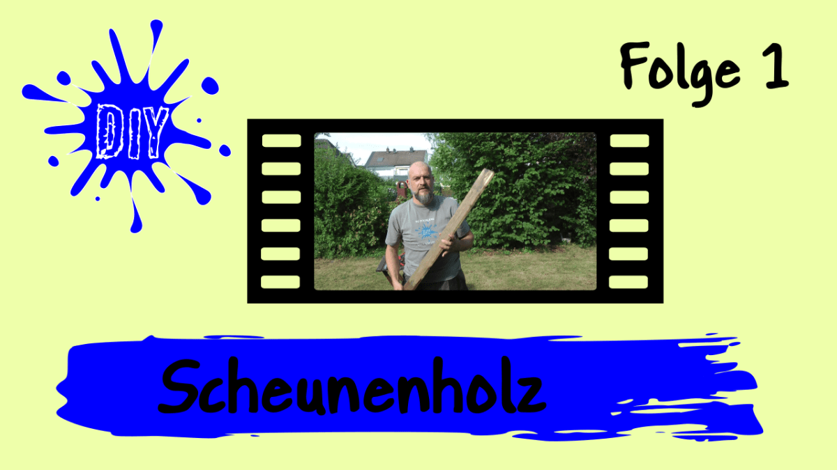 Scheunenholz – Altholz – Barnwood selber machen | Ein how to&nbsp;Video