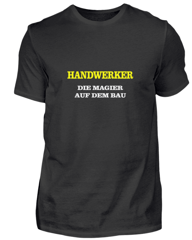 Handwerker - die Magier auf dem Bau - einer von vielen Handwerkersprüchen